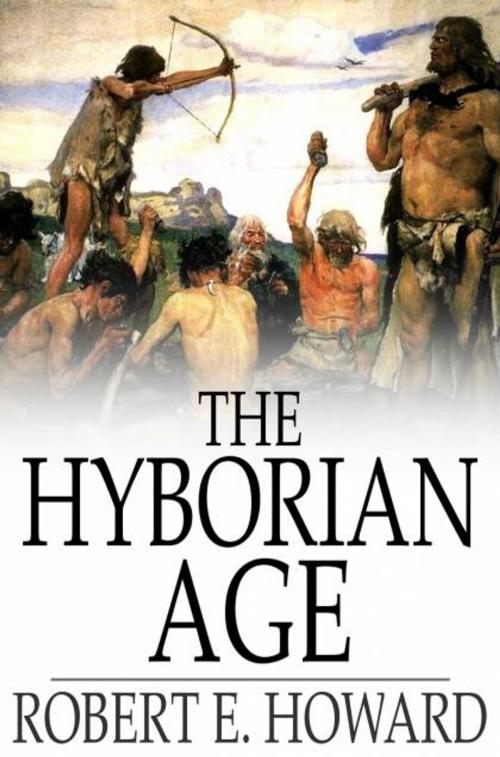 Cover of the book The Hyborian Age by Robert E. Howard, The Floating Press