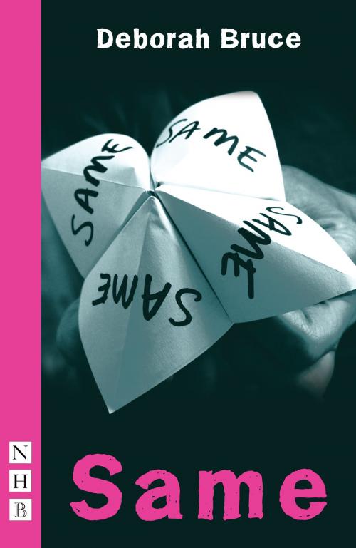 Cover of the book Same (NHB Modern Plays) by Deborah Bruce, Nick Hern Books