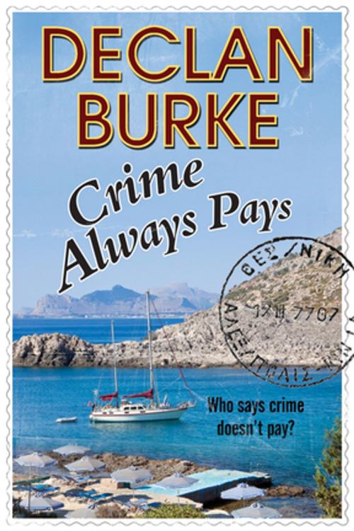 Cover of the book Crime Always Pays by Declan Burke, Severn House Publishers