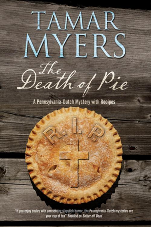 Cover of the book Death of Pie, The by Tamar Myers, Severn House Publishers