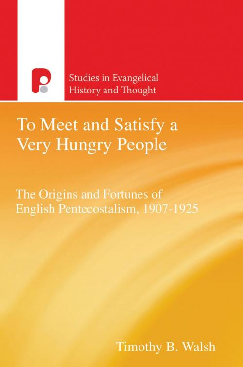 Cover of the book To Meet and Satisfy a Very Hungry People by Timothy B Walsh, Authentic Publishers