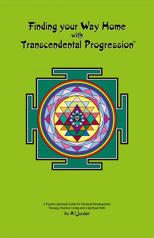 Cover of the book Finding your Way Home with Transcendental Progression by A. I. Jordan, John Hunt Publishing