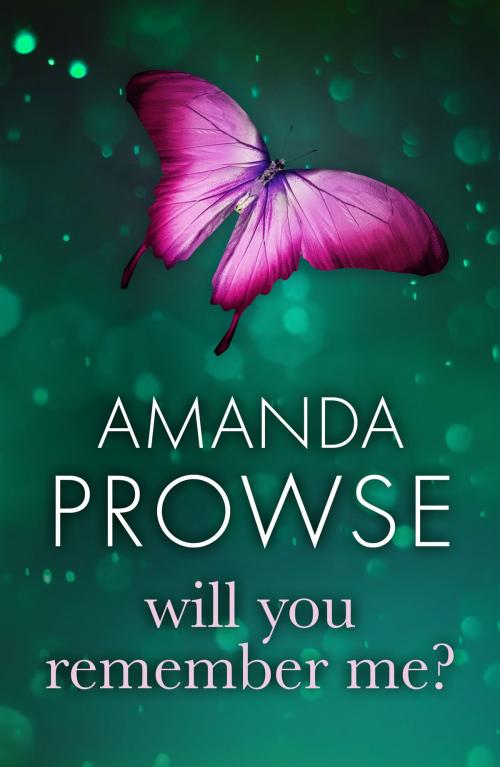 Cover of the book Will You Remember Me? by Amanda Prowse, Head of Zeus
