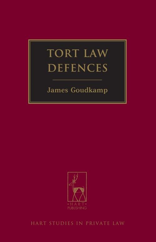 Cover of the book Tort Law Defences by Dr James Goudkamp, Bloomsbury Publishing
