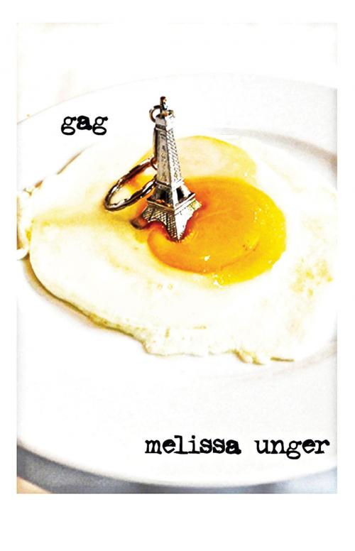 Cover of the book Gag by Melissa Unger, John Hunt Publishing