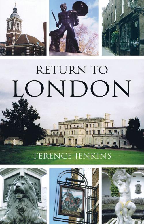 Cover of the book Return to London by Terence Jenkins, Troubador Publishing Ltd