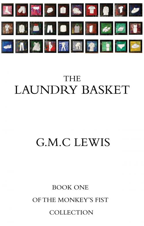 Cover of the book The Laundry Basket by G. M. C. Lewis, Troubador Publishing Ltd