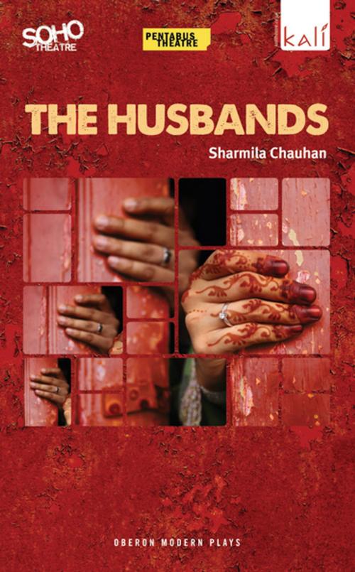 Cover of the book The Husbands by Sharmila Chauhan, Oberon Books