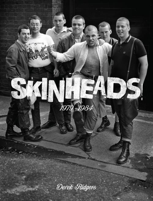 Cover of the book Skinheads 1979-1984 by Derek Ridgers, Music Sales Limited
