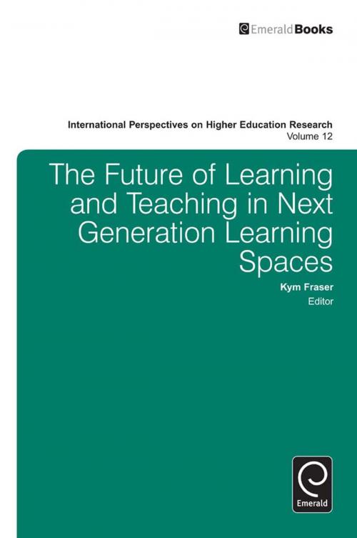 Cover of the book The Future of Learning and Teaching in Next Generation Learning Spaces by Kym Fraser, Emerald Group Publishing Limited