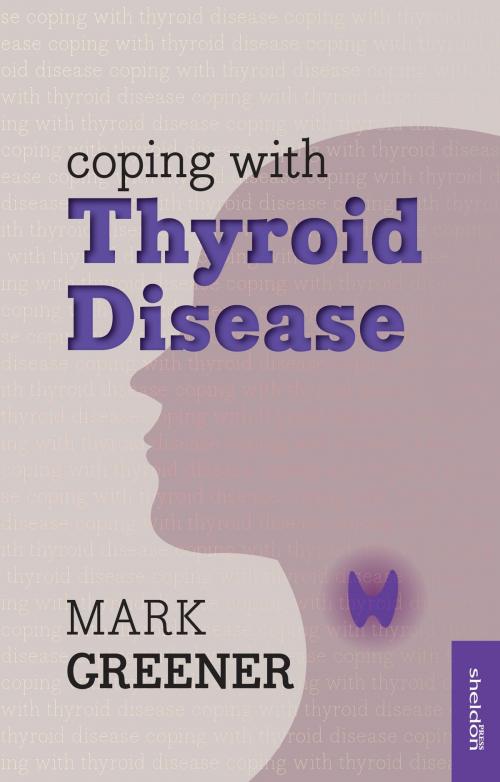 Cover of the book Coping with Thyroid Disease by Mark Greener, John Murray Press