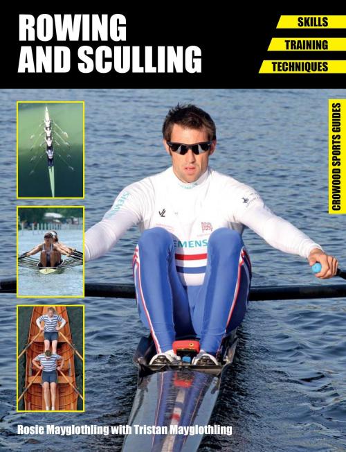 Cover of the book Rowing and Sculling by Rosie Mayglothling, Crowood