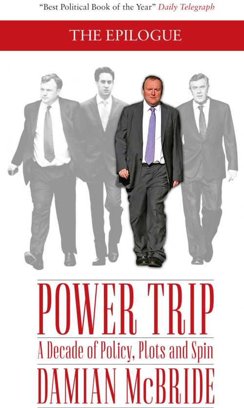 Cover of the book Power Trip by Damian McBride, Biteback Publishing