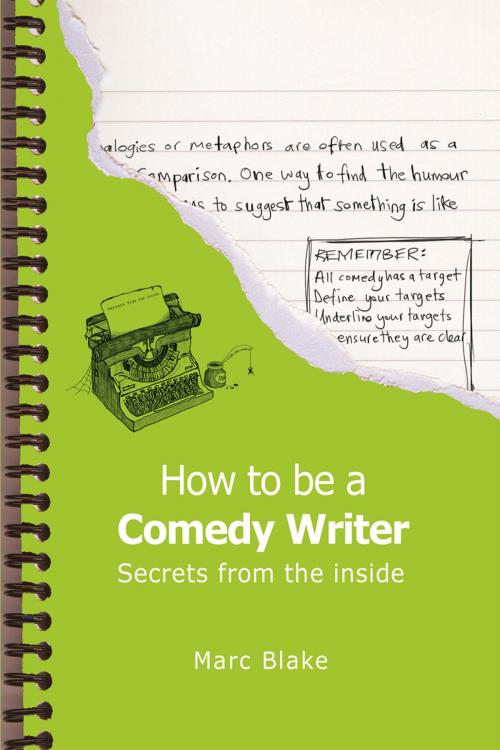 Cover of the book How To Be A Comedy Writer by Marc Blake, Andrews UK