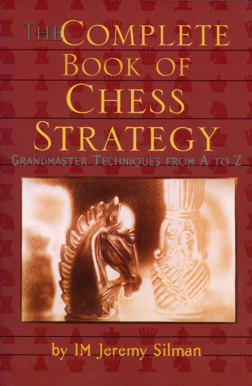 Cover of the book Complete Book of Chess Strategy by Jeremy Silman, Silman-James Press, Inc.