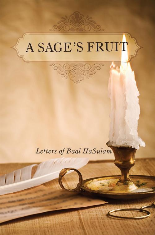 Cover of the book A Sage's Fruit by Rav Yehuda Ashlag, Bnei Baruch, Laitman Kabbalah