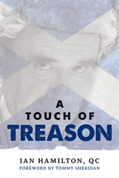 Cover of the book A Touch of Treason by Ian Hamilton, QC, Neil Wilson Publishing