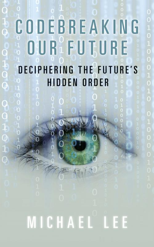 Cover of the book Codebreaking our future by Michael Lee, Infinite Ideas Ltd