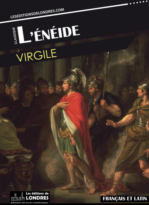 Cover of the book L'Enéide (français et latin) by Virgile, Les Editions de Londres