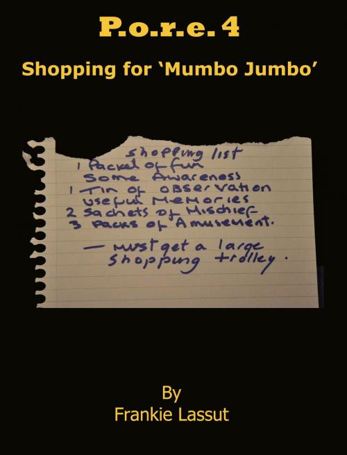 Cover of the book P.o.r.e 4: Shopping for Mumbo Jumbo by Frankie Lassut, Frankie Lassut