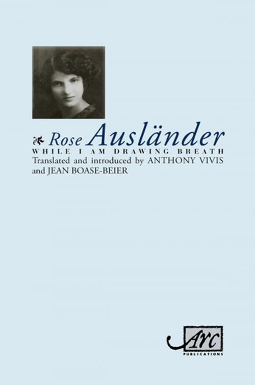 Cover of the book While I Am Drawing Breath by Rose Ausländer, Arc Publications