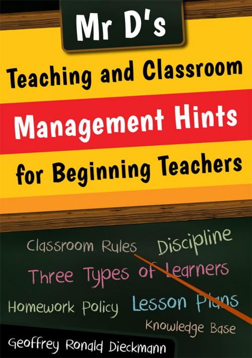 Cover of the book Mr D’s Teaching and Classroom Management Hints for Beginning Teachers by Geoffrey Ronald Dieckmann, Australian eBook Publisher