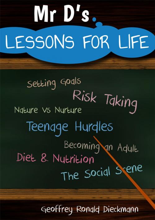 Cover of the book Mr D’s Lessons For Life by Geoffrey Ronald Dieckmann, Australian eBook Publisher