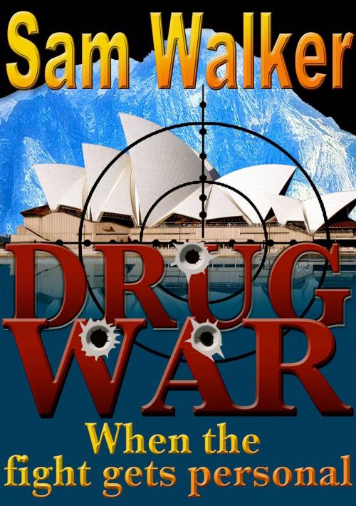 Cover of the book Drug War by Sam Walker, Australian eBook Publisher