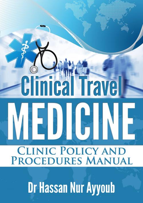 Cover of the book Clinical Travel Medicine by Dr Hassan Nur Ayyoub, Australian eBook Publisher