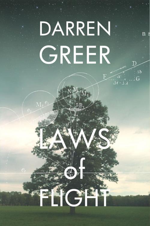 Cover of the book Laws of Flight by Darren Greer, Found Press Media