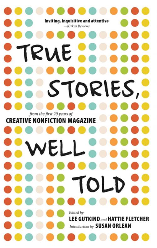 Cover of the book True Stories, Well Told by , Fourth Chapter Books
