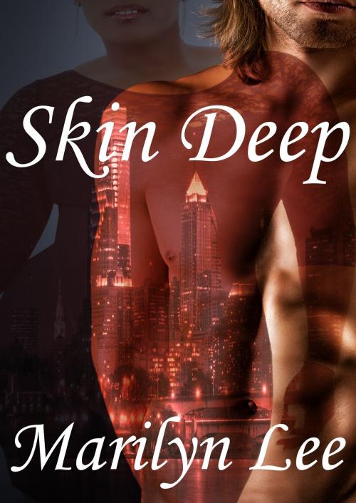 Cover of the book Skin Deep by Marilyn Lee, Marilyn Lee Unleashed
