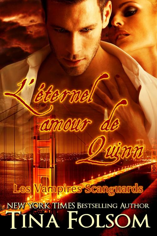 Cover of the book L'éternel amour de Quinn by Tina Folsom, Tina Folsom