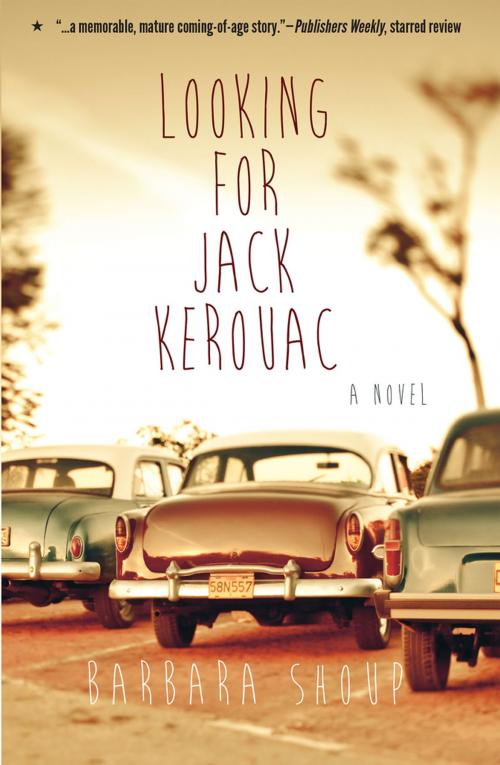 Cover of the book Looking for Jack Kerouac by Barbara Shoup, Engine Books