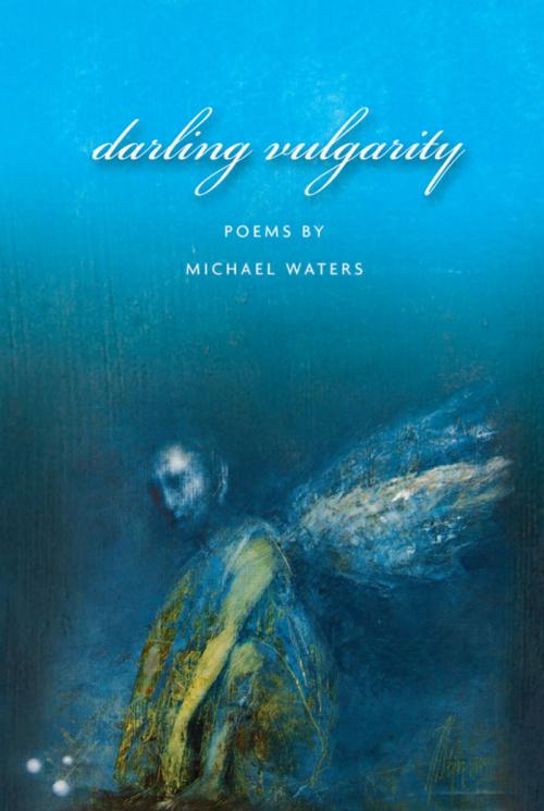 Cover of the book Darling Vulgarity by Michael Waters, BOA Editions Ltd.