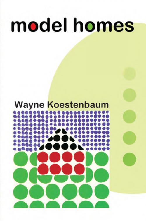 Cover of the book Model Homes by Wayne Koestenbaum, BOA Editions Ltd.