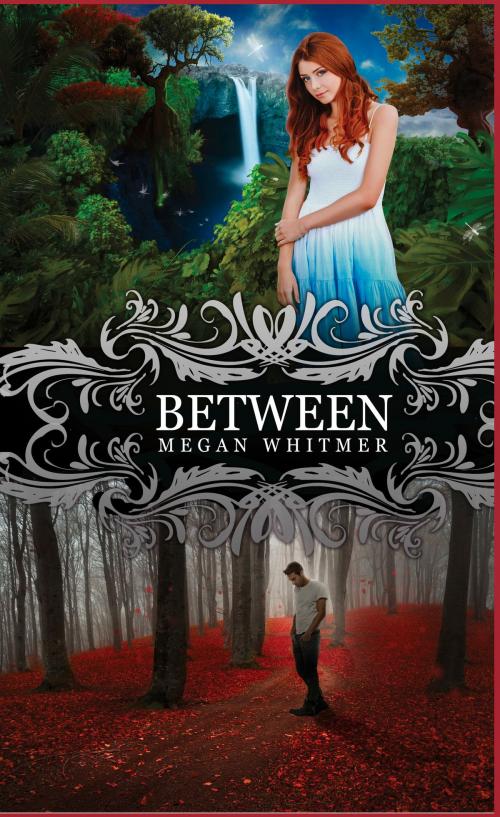 Cover of the book Between by Megan Whitmer, Spencer Hill Press
