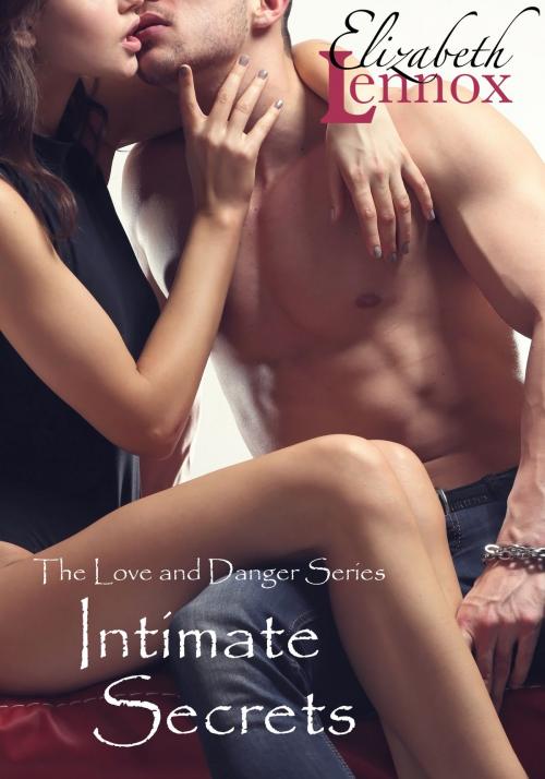 Cover of the book Intimate Secrets by Elizabeth Lennox, Elizabeth Lennox Books