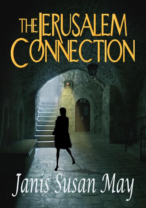 Cover of the book The Jerusalem Connection by Janis Susan May, Sefkhat-Awbi Books