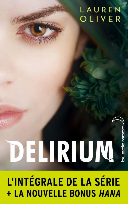 Cover of the book L'intégrale de la série Delirium by Lauren Oliver, Hachette Black Moon