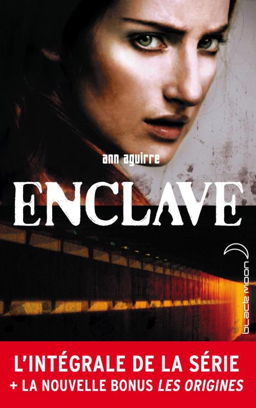 Cover of the book L'intégrale de la série Enclave by Ann Aguirre, Hachette Black Moon