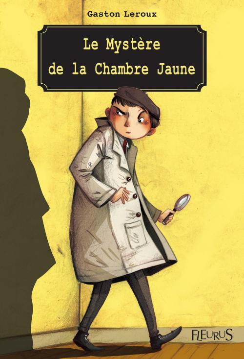 Cover of the book Le Mystère de la Chambre Jaune by Gaston Leroux, Fleurus