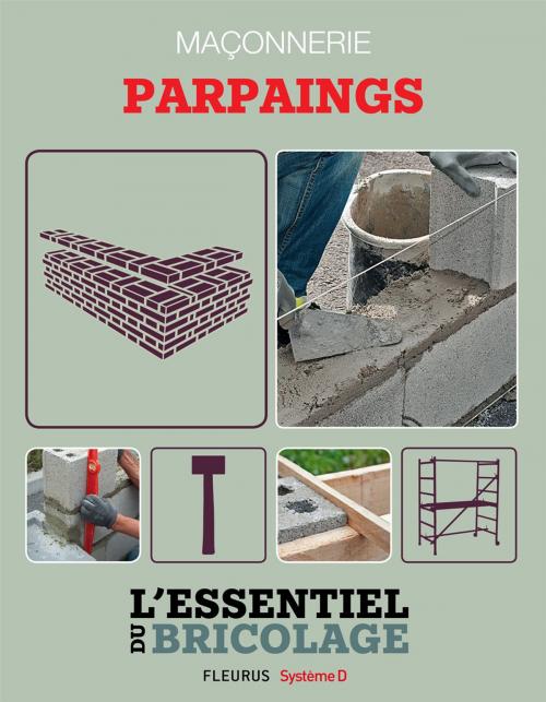 Cover of the book Maçonnerie : Parpaings by François Roebben, Nicolas Vidal, Bruno Guillou, Nicolas Sallavuard, Fleurus