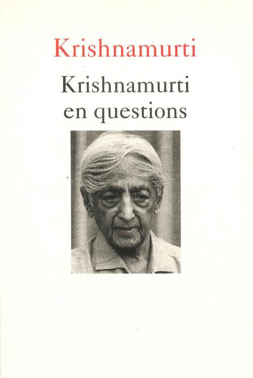 Cover of the book Krishnamurti en questions by Jiddu Krishnamurti, Stock