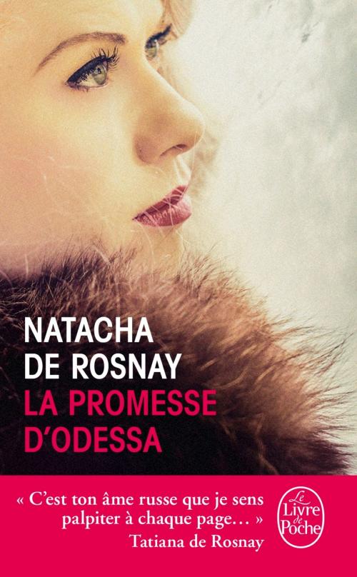 Cover of the book La Promesse d'Odessa by Natacha de Rosnay, Le Livre de Poche