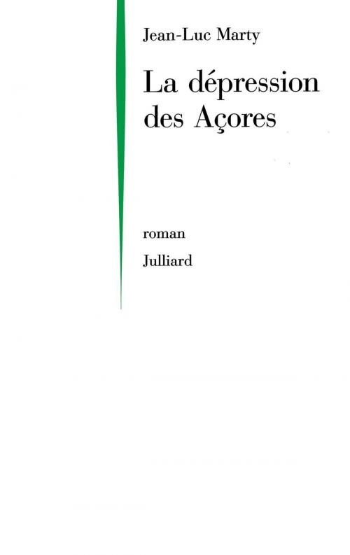 Cover of the book La Dépression des Açores by Jean-Luc MARTY, Groupe Robert Laffont