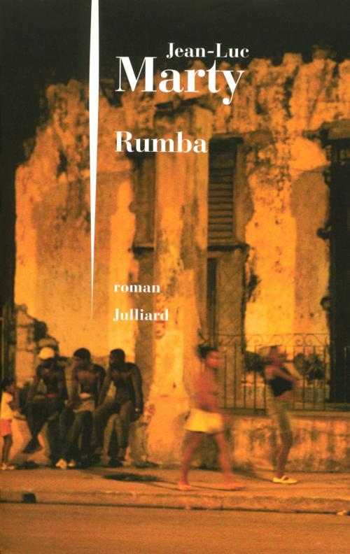 Cover of the book Rumba by Jean-Luc MARTY, Groupe Robert Laffont