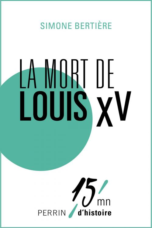 Cover of the book La mort de Louis XV by Simone BERTIERE, Place des éditeurs