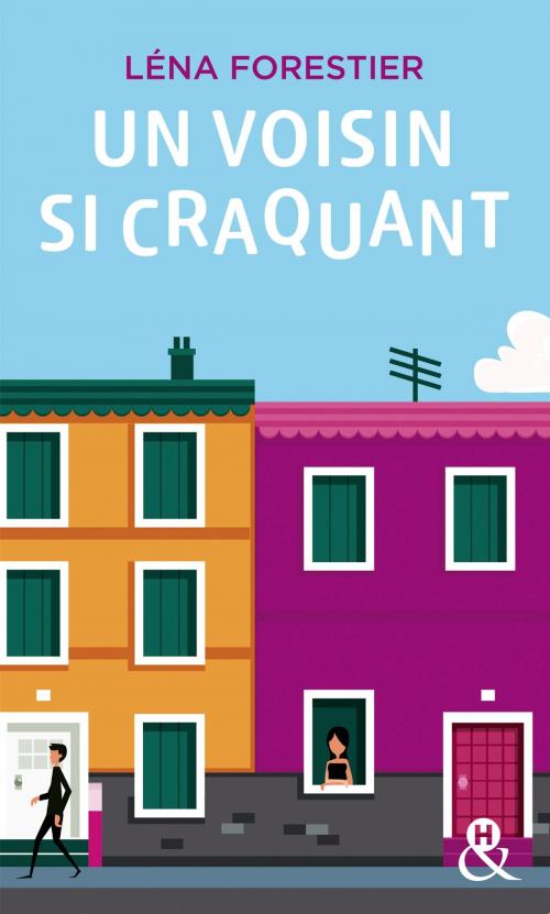 Cover of the book Un voisin si craquant by Léna Forestier, Harlequin