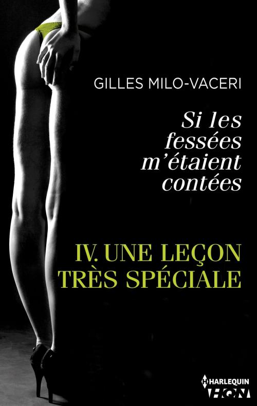 Cover of the book Une leçon très spéciale by Gilles Milo-Vacéri, Harlequin